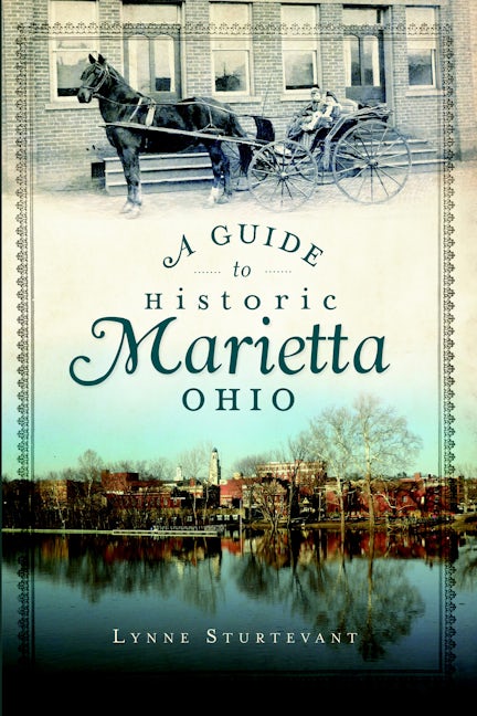 A Guide to Historic Marietta, Ohio