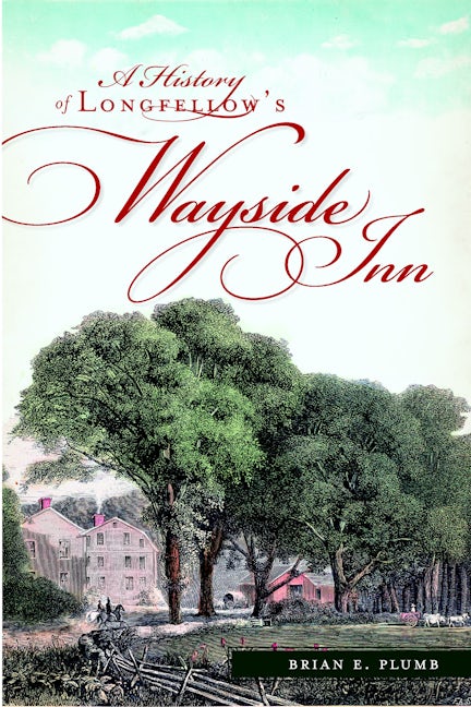 A History of Longfellow's Wayside Inn