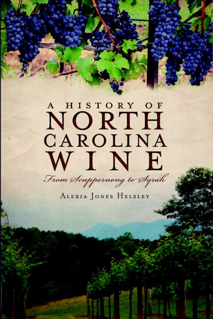 A History of North Carolina Wine