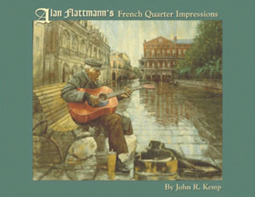 Alan Flattmann's French Quarter Impressions