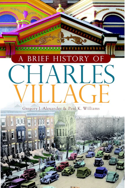 Brief History of Charles Village, A