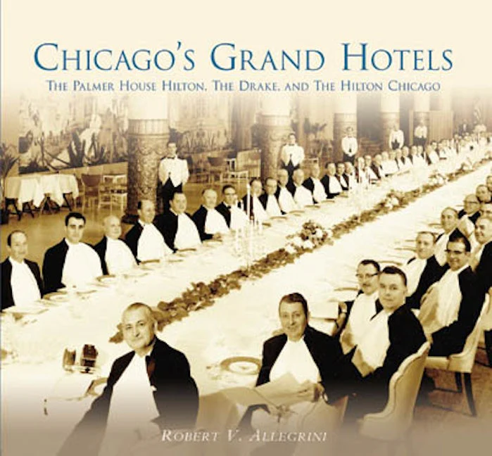 Chicago's Grand Hotels