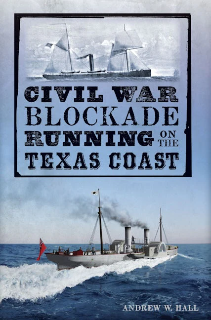 Civil War Blockade Running on the Texas Coast