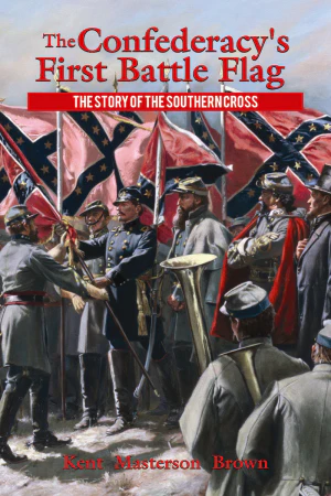 Confederacy's First Battle Flag, The