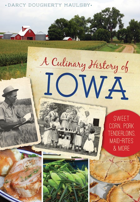 Culinary History of Iowa, A