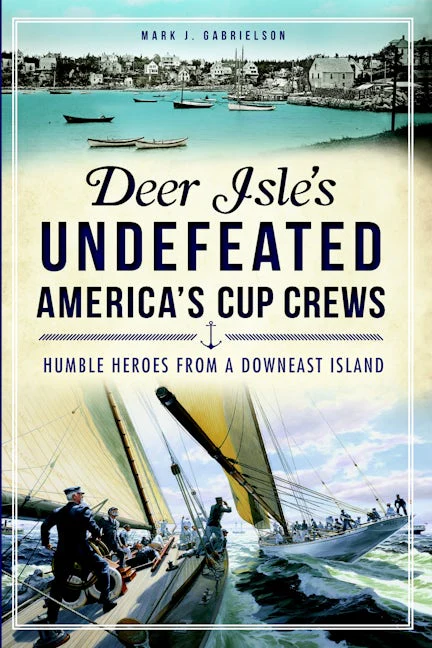 Deer Isle's Undefeated America's Cup Crews