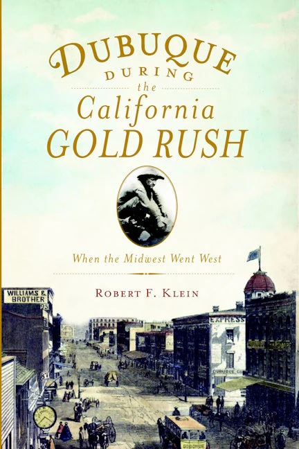 Dubuque During the California Gold Rush