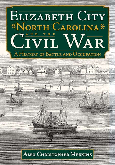 Elizabeth City, North Carolina, and the Civil War