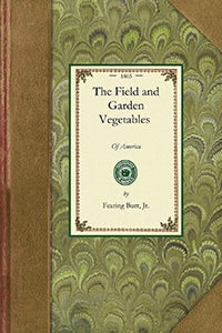 Field and Garden Vegetables of America