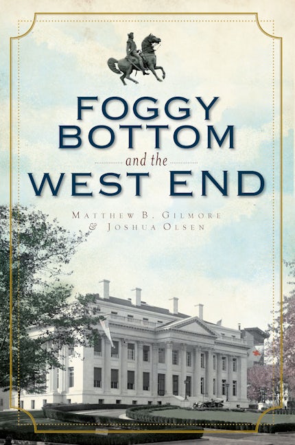 Foggy Bottom and the West End
