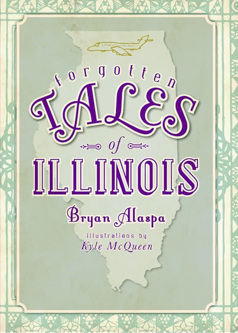 Forgotten Tales of Illinois