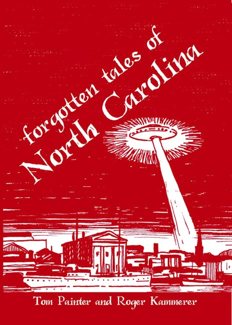 Forgotten Tales of North Carolina