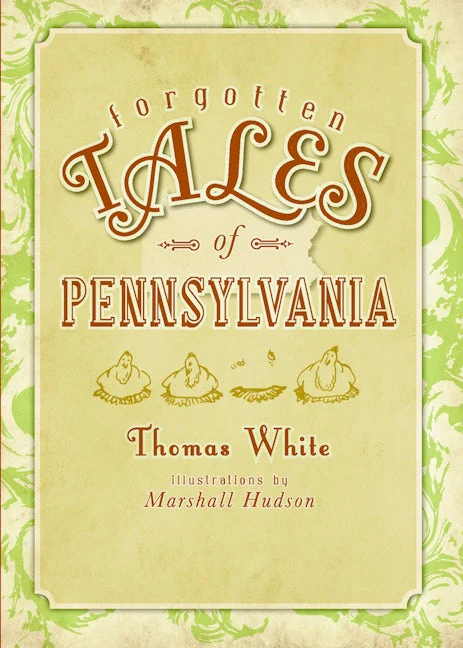 Forgotten Tales of Pennsylvania