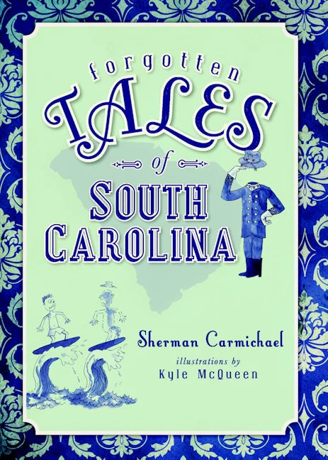 Forgotten Tales of South Carolina