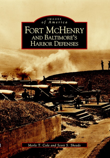 Fort McHenry and Baltimore's Harbor Defenses