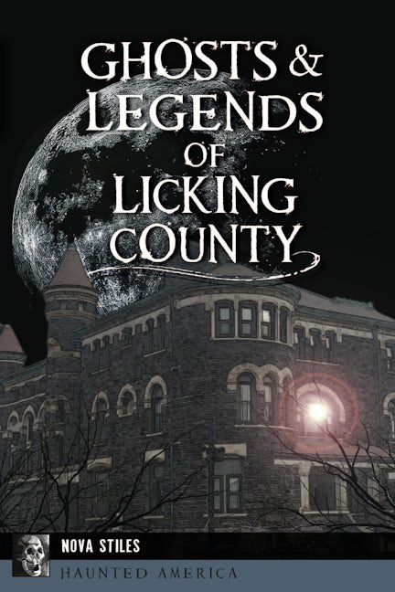 Ghosts & Legends of Licking County