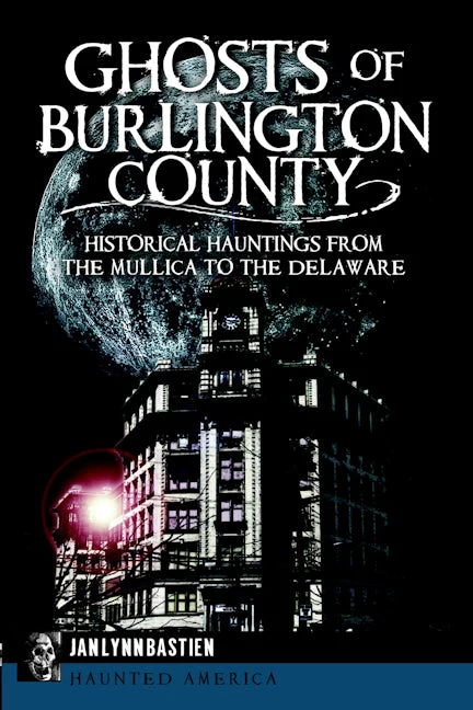 Ghosts of Burlington County