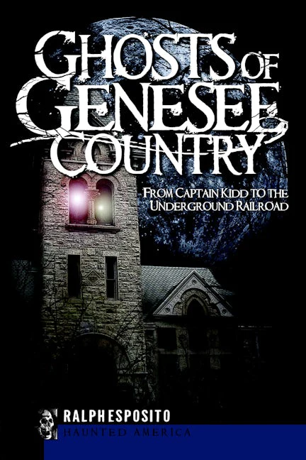 Ghosts of Genesee Country