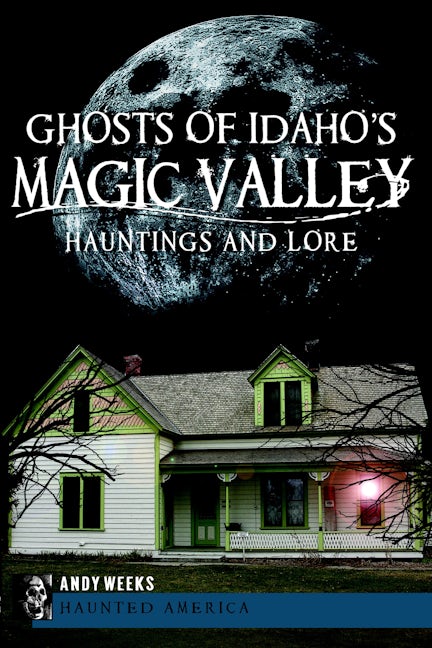Ghosts of Idaho's Magic Valley