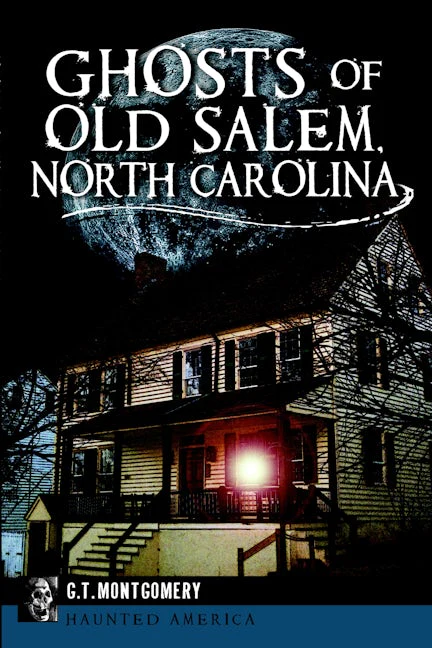 Ghosts of Old Salem, North Carolina