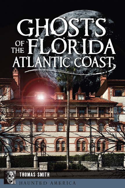 Ghosts of the Florida Atlantic Coast