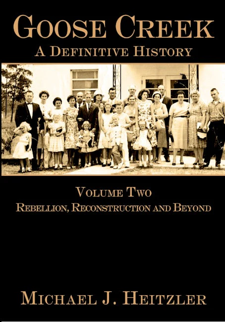 Goose Creek, A Definitive History