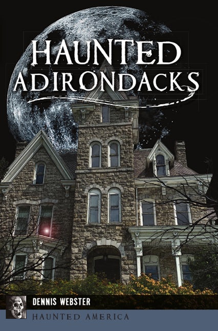 Haunted Adirondacks