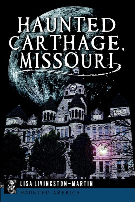 Haunted Carthage, Missouri