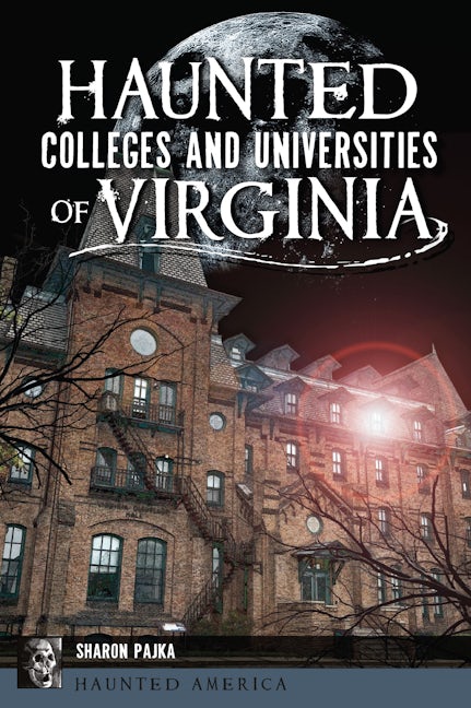 Haunted Colleges and Universities of Virginia