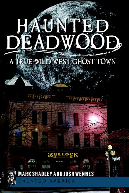 Haunted Deadwood
