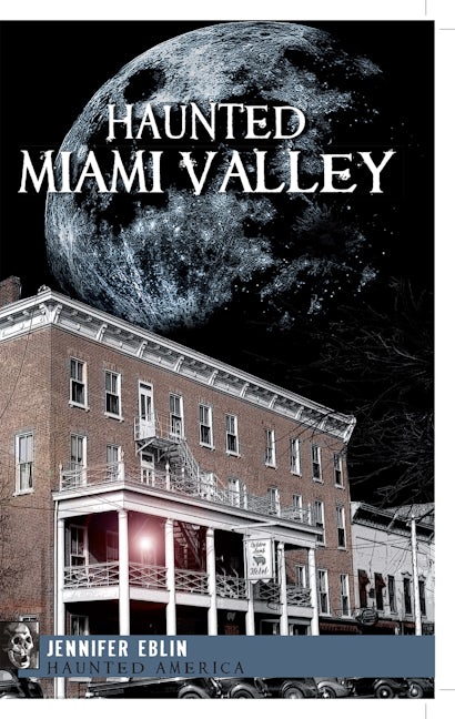 Haunted Miami Valley