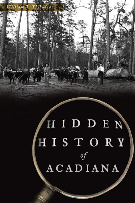 Hidden History of Acadiana