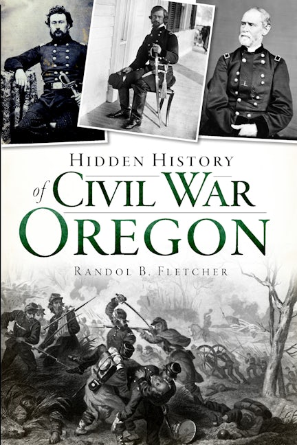 Hidden History of Civil War Oregon
