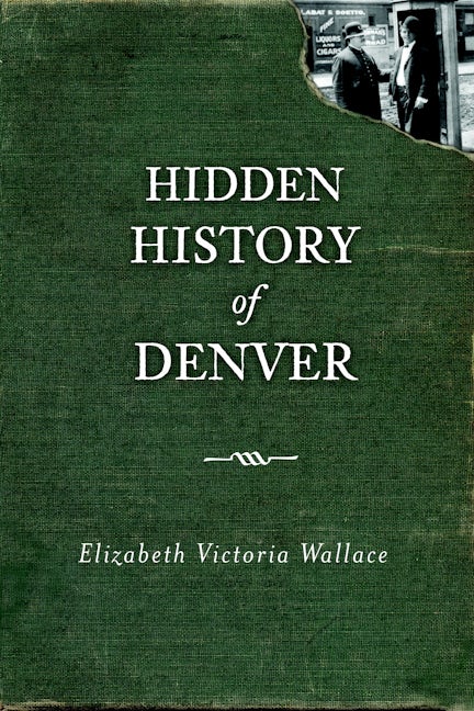 Hidden History of Denver