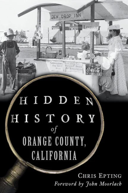Hidden History of Orange County, California