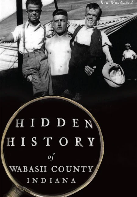 Hidden History of Wabash County, Indiana