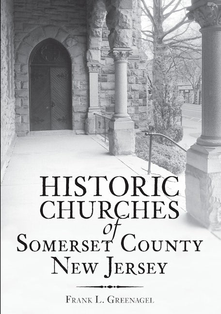 Historic Churches of Somerset County, New Jersey
