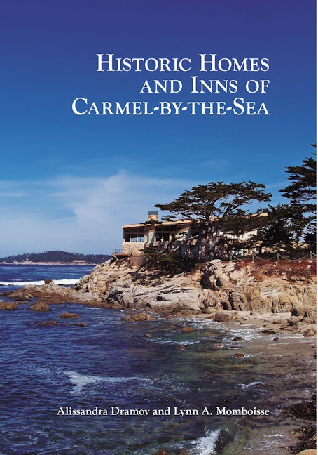 Historic Homes and Inns of Carmel-by-the-Sea