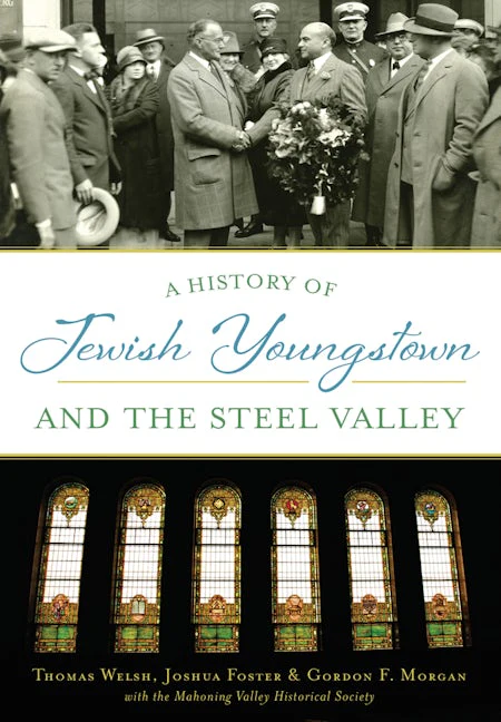 History of Jewish Youngstown and the Steel Valley, A