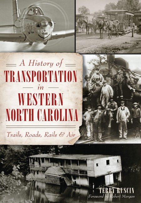 History of Transportation in Western North Carolina, A