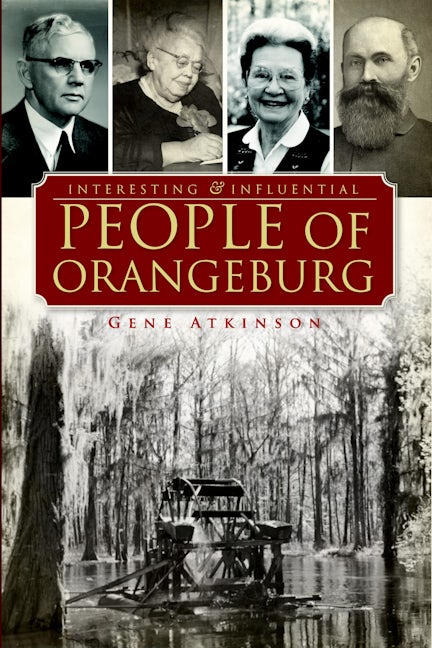 Interesting and Influential People of Orangeburg