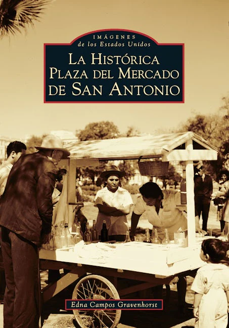La Histórica Plaza del Mercado en San Antonio