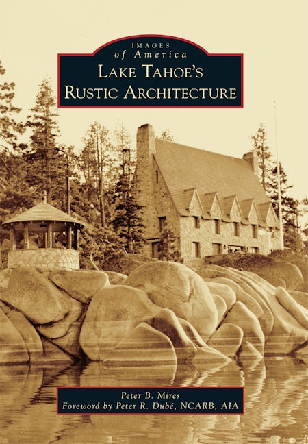 Lake Tahoe's Rustic Architecture