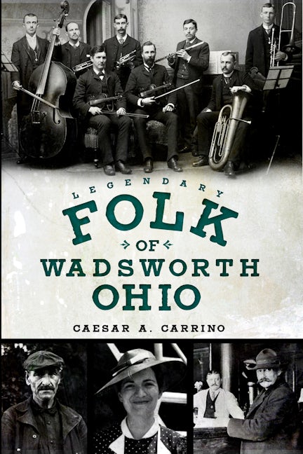 Legendary Folk of Wadsworth, Ohio