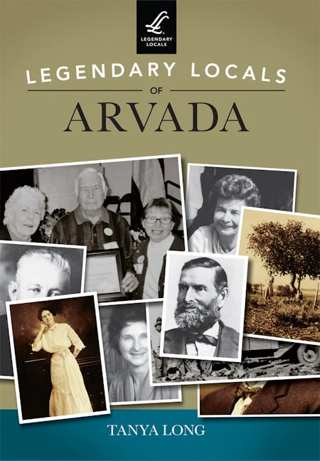 Legendary Locals of Arvada