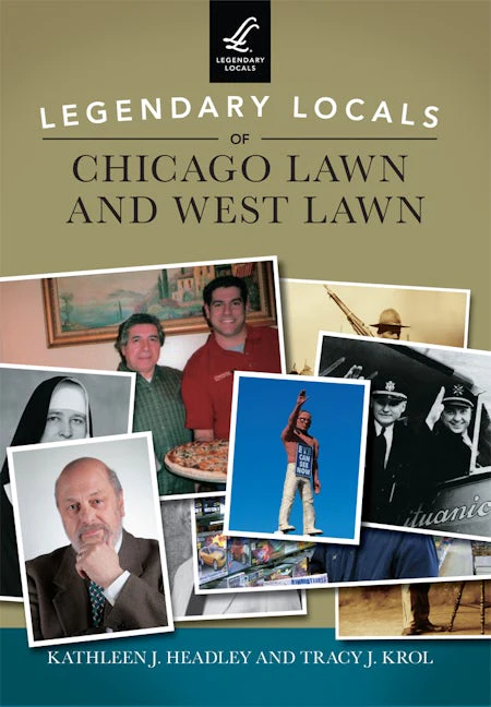 Legendary Locals of Chicago Lawn and West Lawn