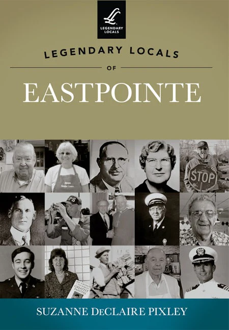 Legendary Locals of Eastpointe