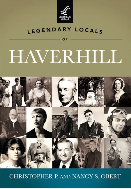 Legendary Locals of Haverhill