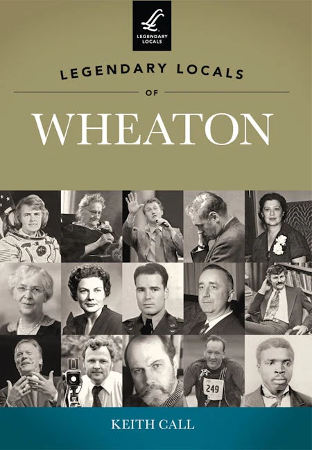 Legendary Locals of Wheaton
