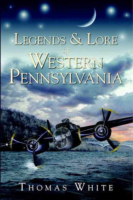 Legends & Lore of Western Pennsylvania